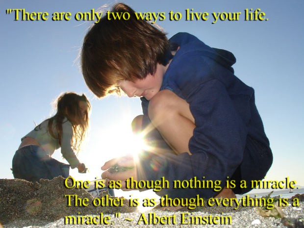 There are only two ways to live your life