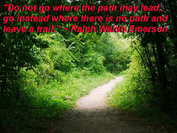 Do not go where the path may lead ~ The Woodland Elf