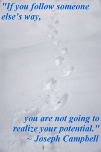 If you follow someone else’s way
