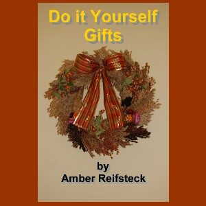 Do It Yourself Gifts